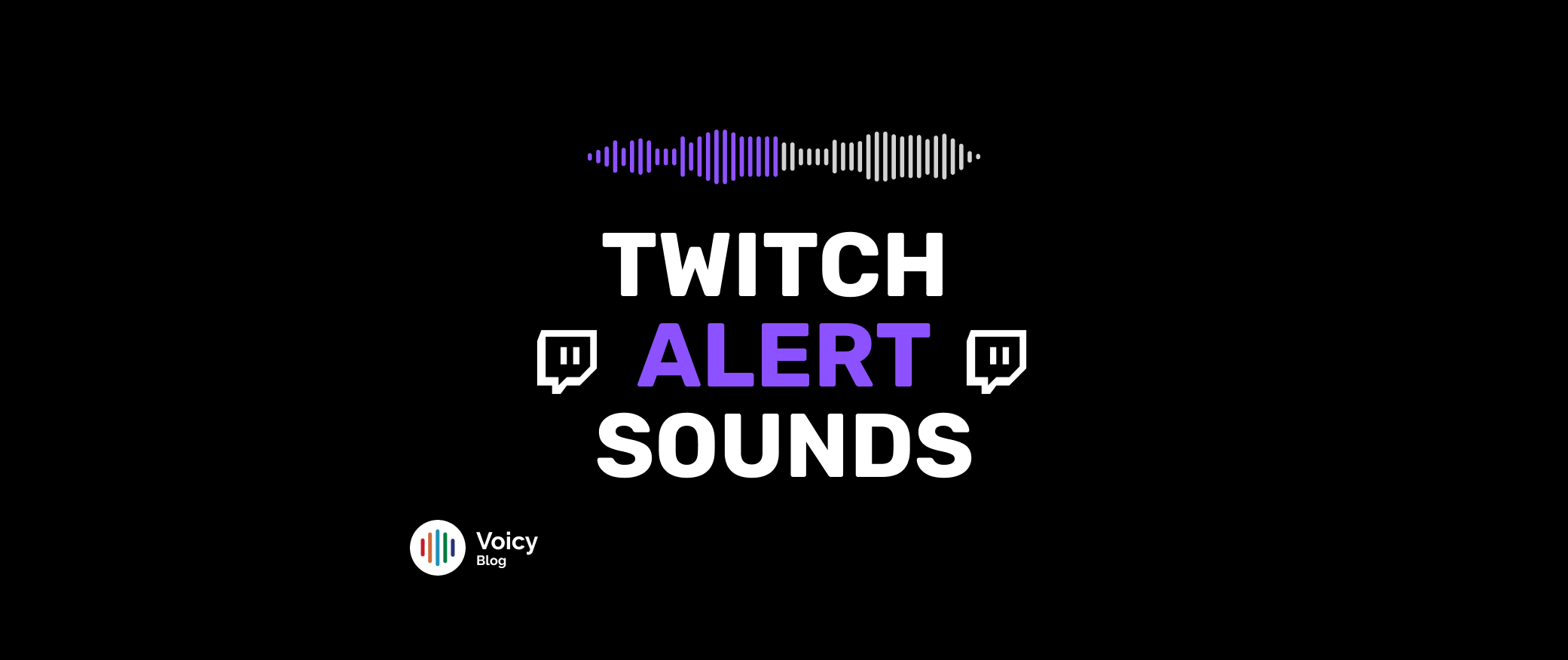 Voicy sounds blog on 100 Free Twitch Alert Sounds To Download