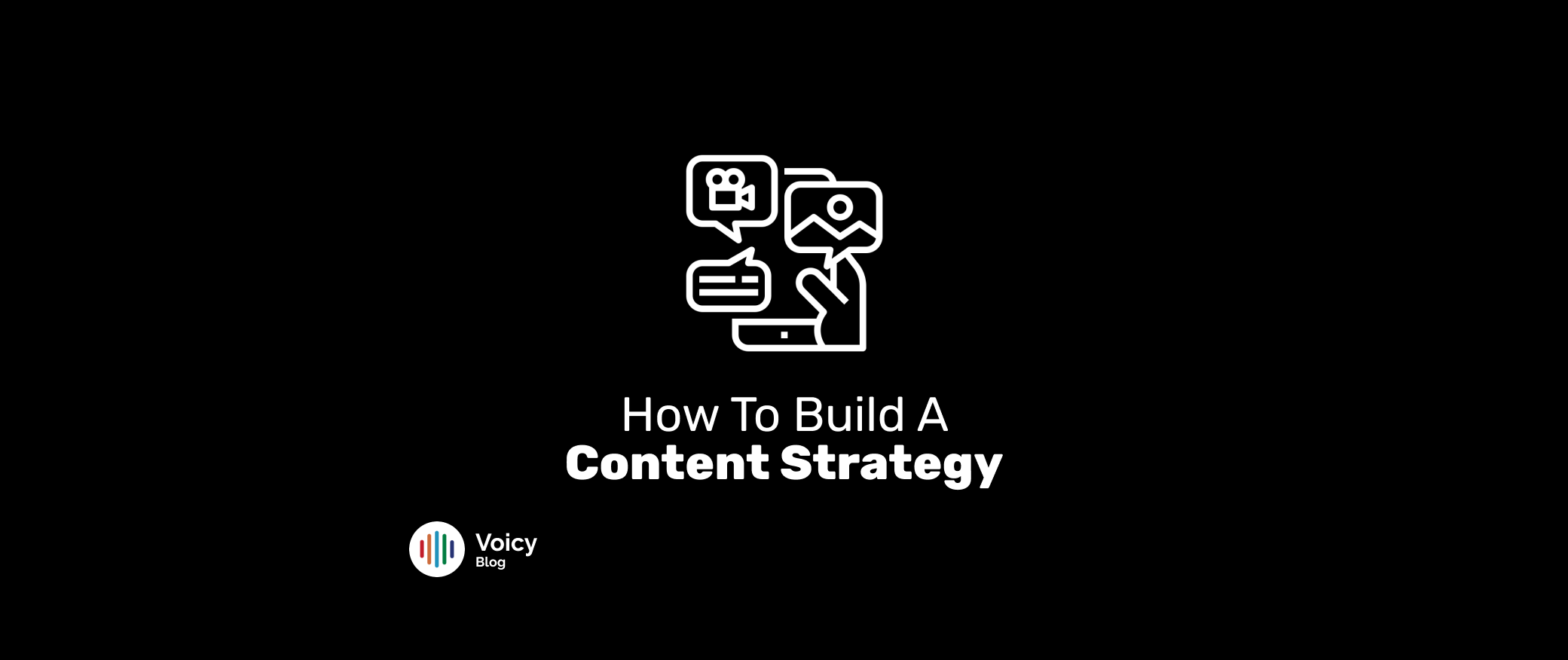 Voicy sounds blog on What Are the Best Practices for Creating an Awesome Video Content Strategy?